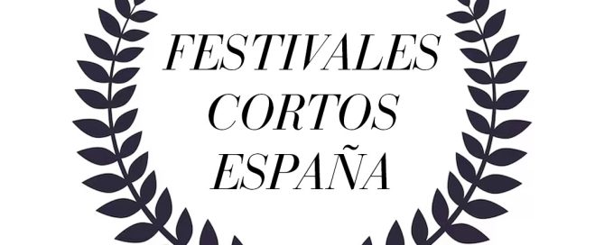 Festivales de cortometrajes en España: para qué sirven y cómo funcionan